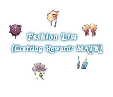 Fashion List – Crafting Reward (MATK)